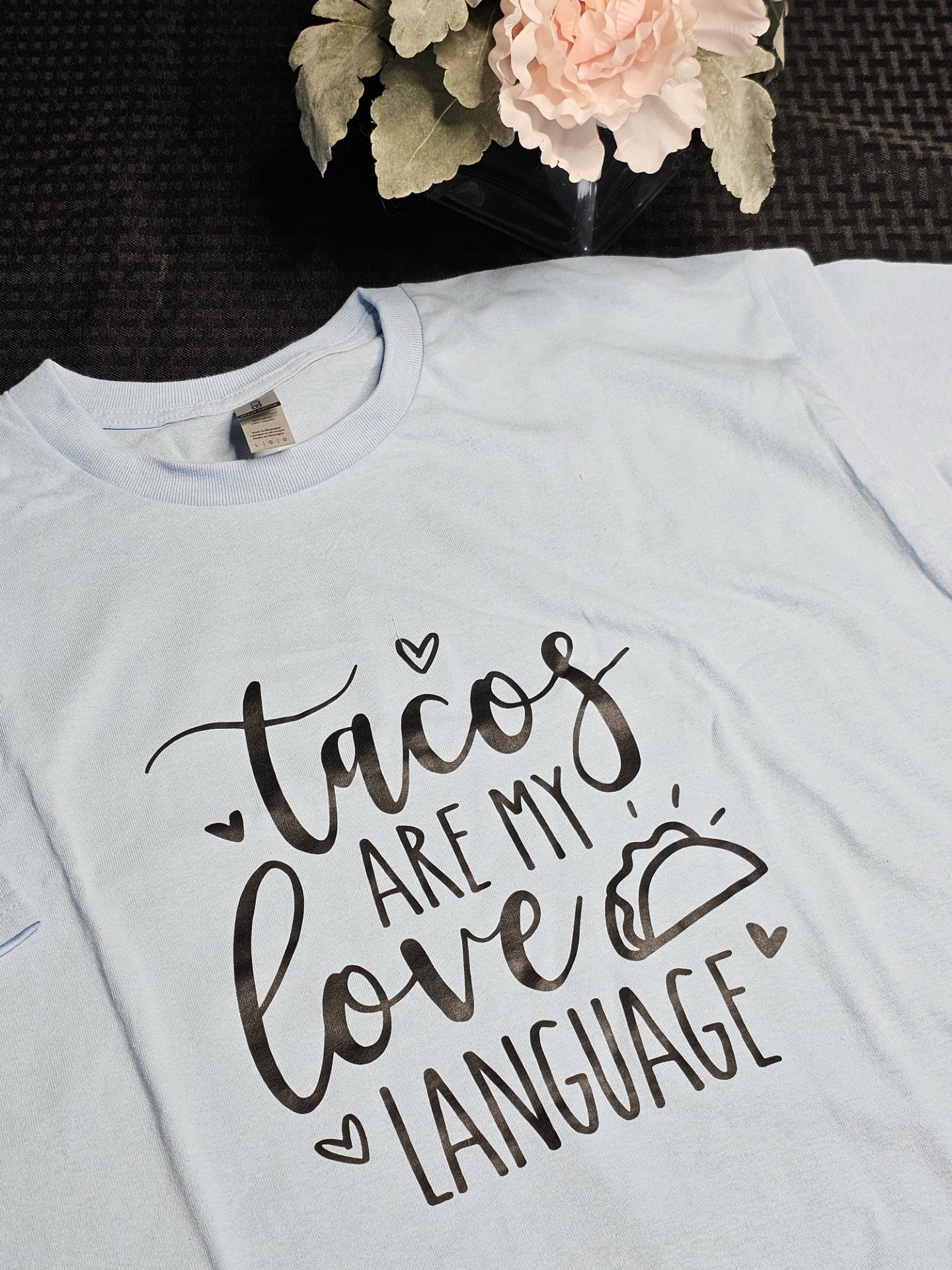 Tacos Are My Love Language T-Shirt